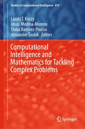 Computational Intelligence and Mathematics for Tackling Complex Problems (Studies in Computational Intelligence, 819),Used