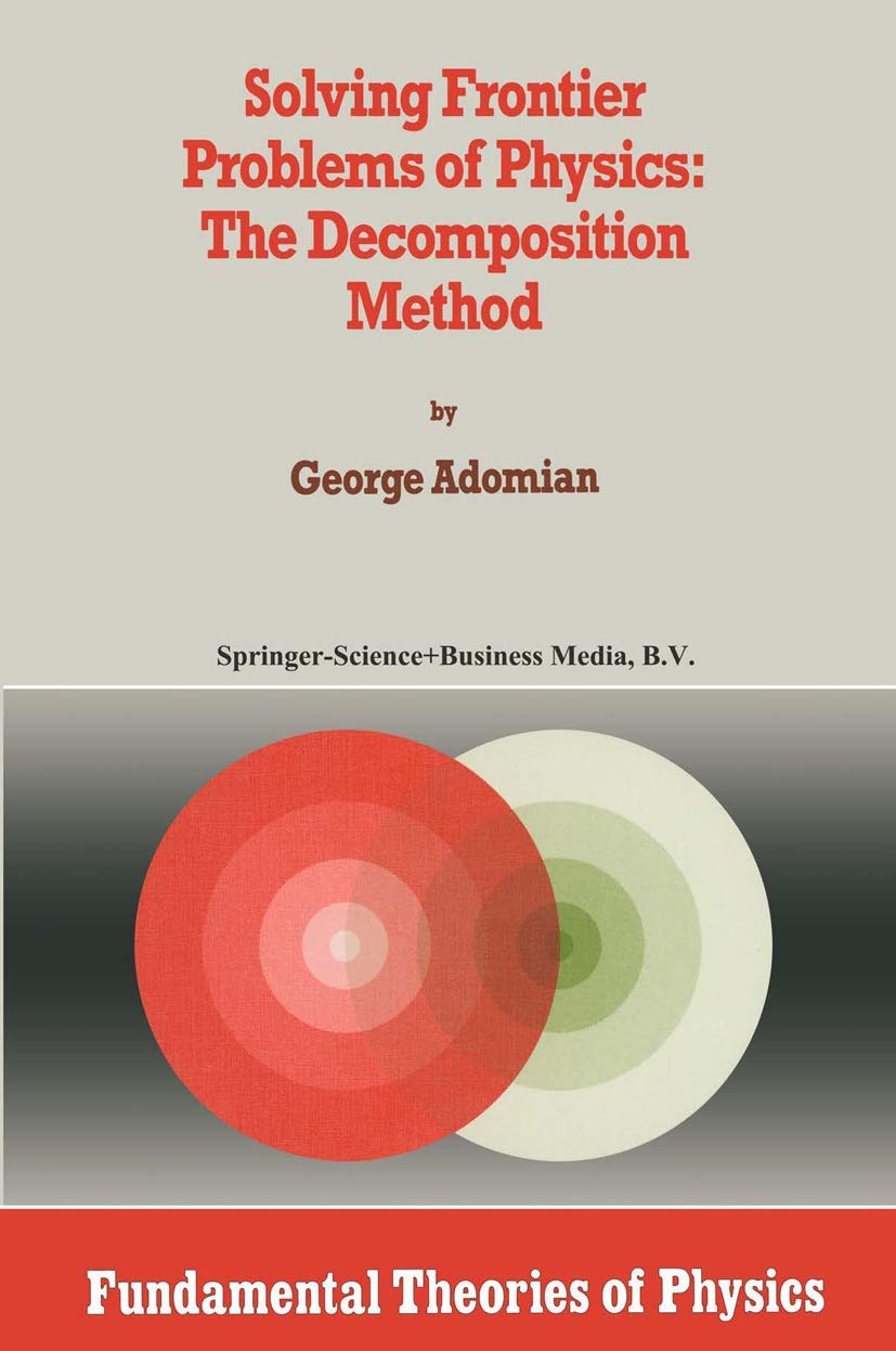 Solving Frontier Problems of Physics: The Decomposition Method (Fundamental Theories of Physics, 60),Used