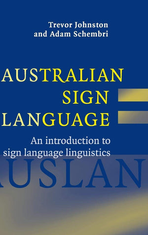 Australian Sign Language (Auslan): An introduction to sign language linguistics,Used