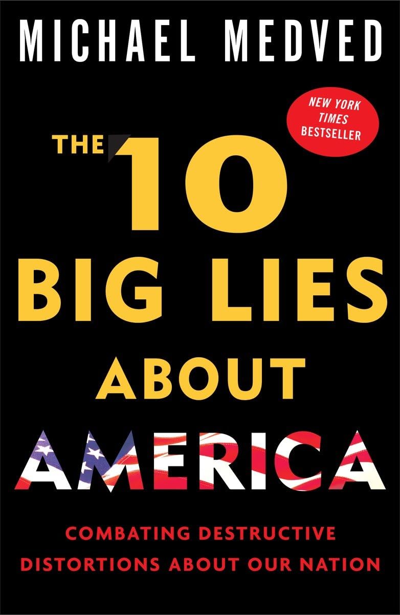 The 10 Big Lies About America: Combating Destructive Distortions About Our Nation,New