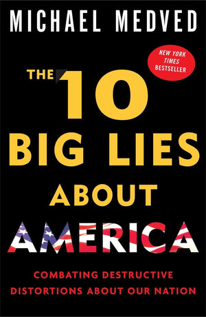 The 10 Big Lies About America: Combating Destructive Distortions About Our Nation,Used