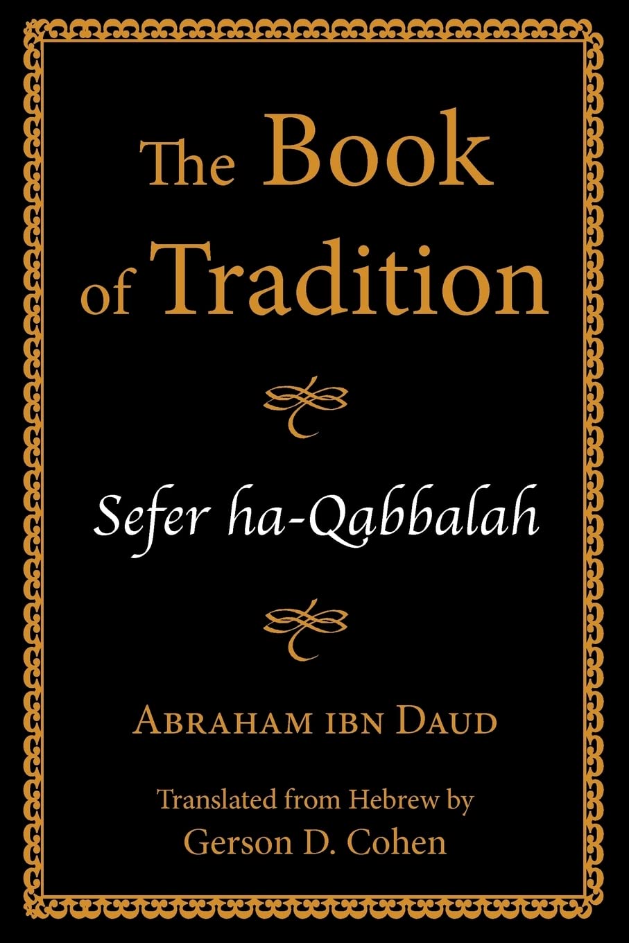 The Book Of Tradition: Sefer Haqabbalah,New