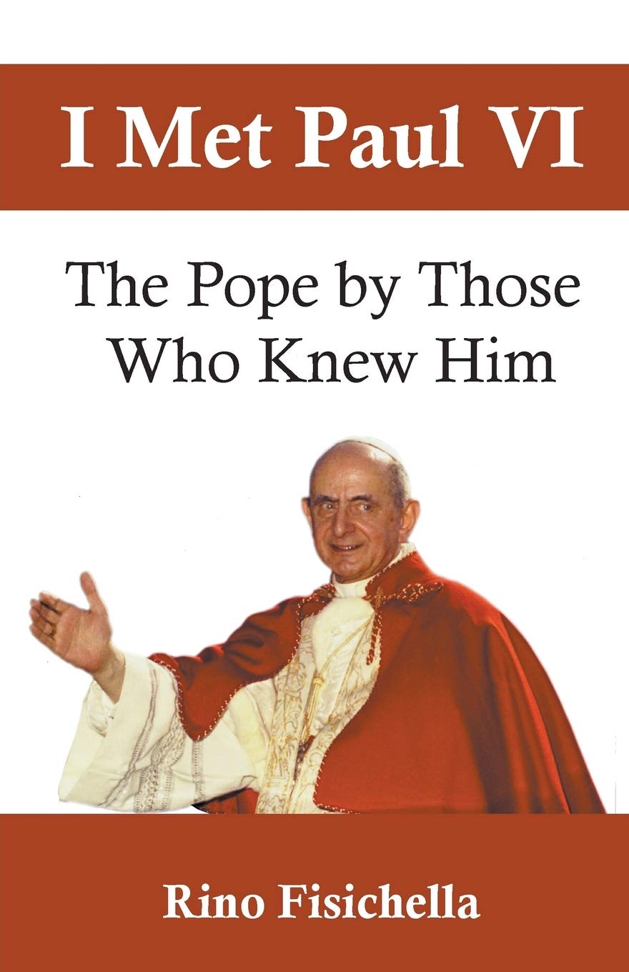 I met Paul VI: The Pope by those who knew him,Used