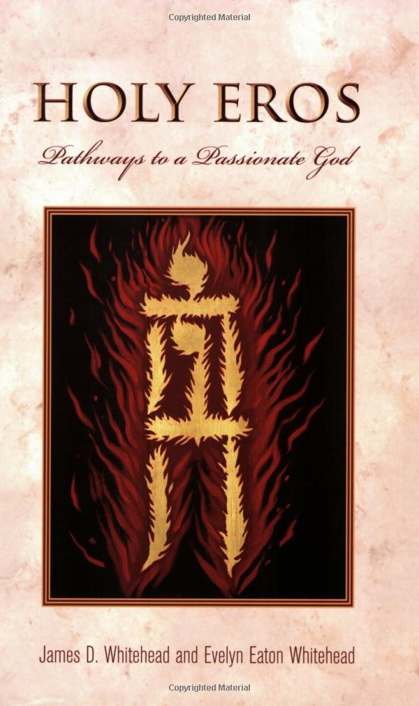 Holy Eros: Recovering The Passion Of God