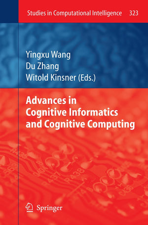 Advances in Cognitive Informatics and Cognitive Computing (Studies in Computational Intelligence, 323),Used