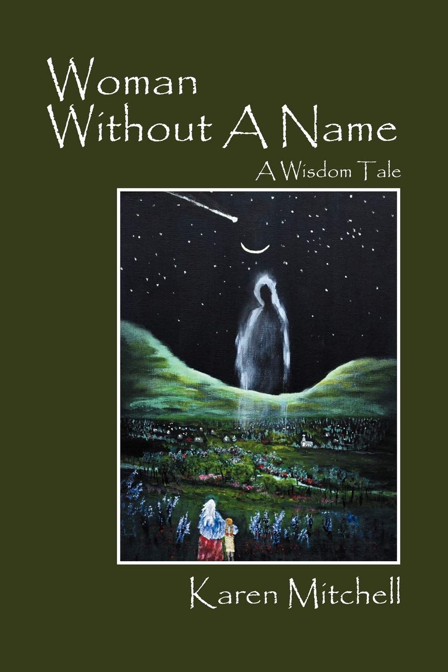 Woman Without A Name: A Wisdom Tale,Used