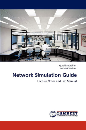 Network Simulation Guide: Lecture Notes and Lab Manual,Used