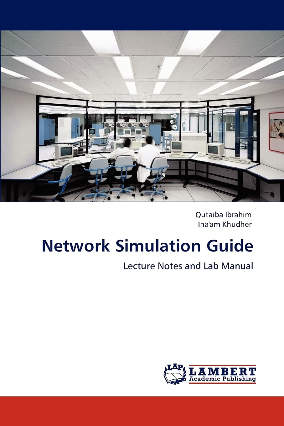 Network Simulation Guide: Lecture Notes and Lab Manual,Used
