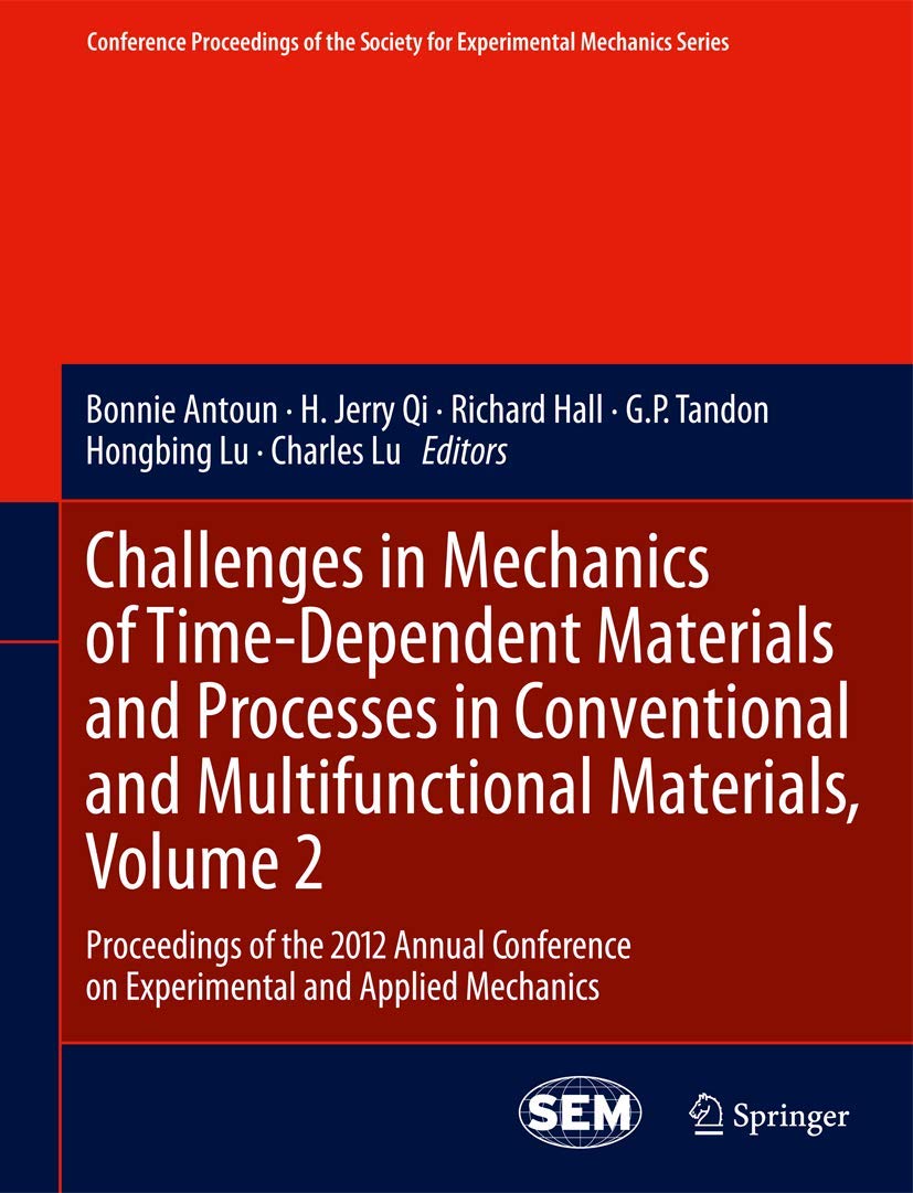 Challenges In Mechanics Of Timedependent Materials And Processes In Conventional And Multifunctional Materials, Volume 2: Proce,Used