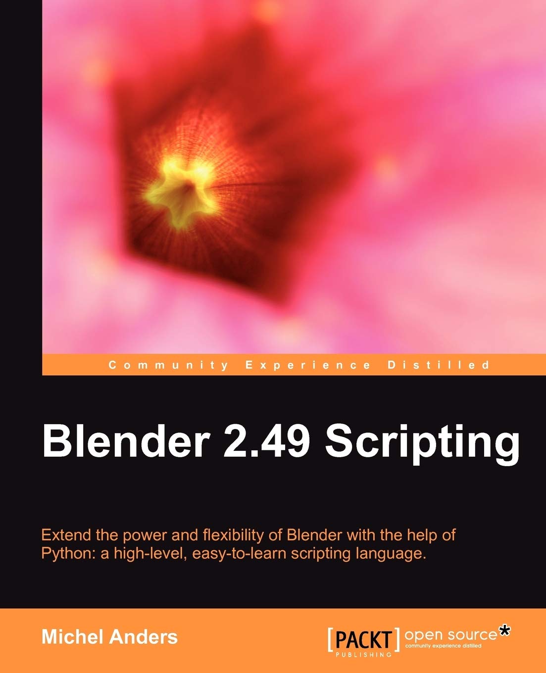 Blender 2.49 Scripting: Extend The Power And Flexibility Of Blender With The Help Of Python: A High Level, Easytolearn Scritpi,Used
