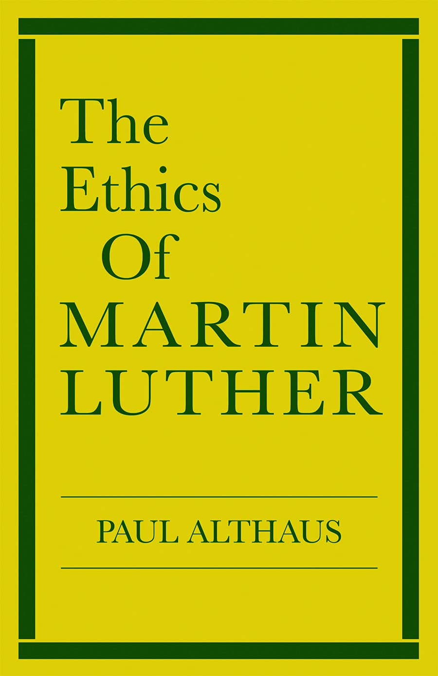 The Ethics Of Martin Luther,New