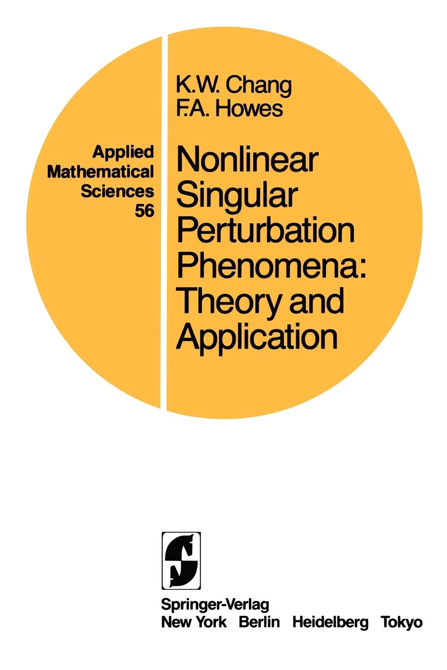 Nonlinear Singular Perturbation Phenomena: Theory and Applications (Applied Mathematical Sciences, 56),Used