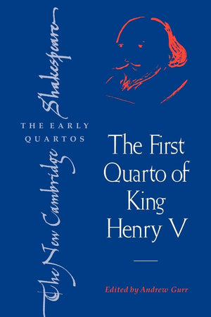 The First Quarto of King Henry V (The New Cambridge Shakespeare: The Early Quartos),New