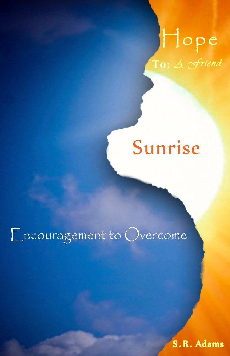 Hope To A Friend: Sunrise: Encouragement to Overcome,Used