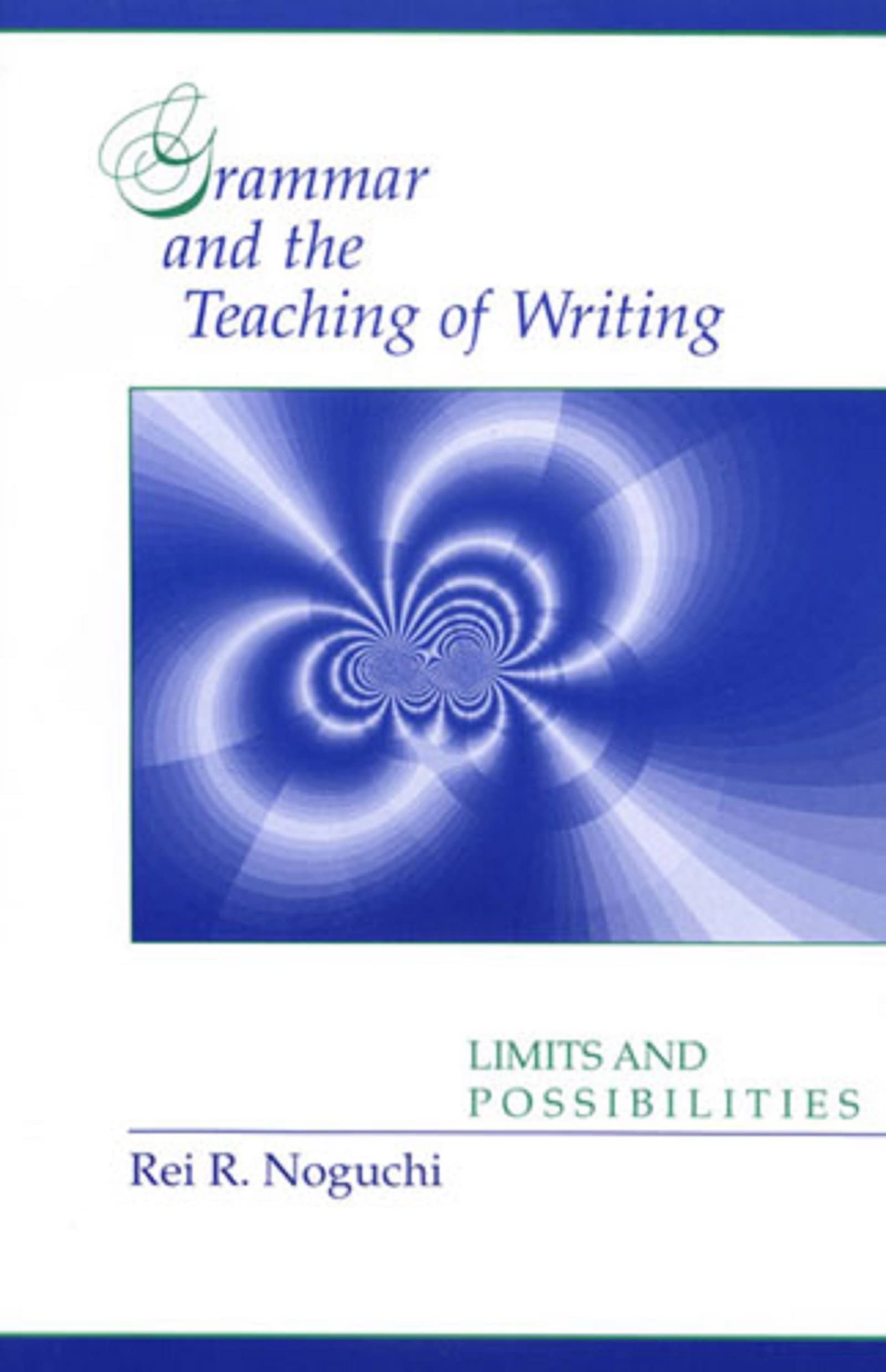 Grammar and the Teaching of Writing: Limits and Possibilities,Used
