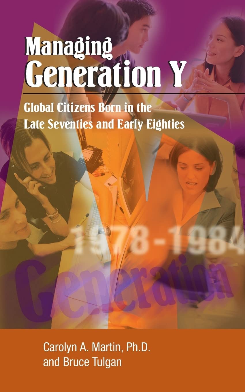 Managing Generation Y: Global Citizens Born In The Late Seventies And Early Eighties,Used