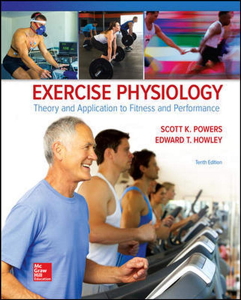 Exercise Physiology: Theory And Application To Fitness And Performance