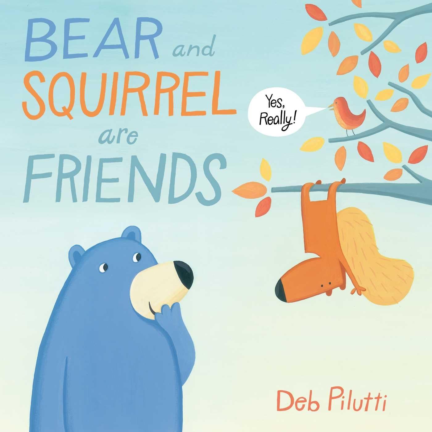 Bear and Squirrel Are Friends . . . Yes, Really!,Used