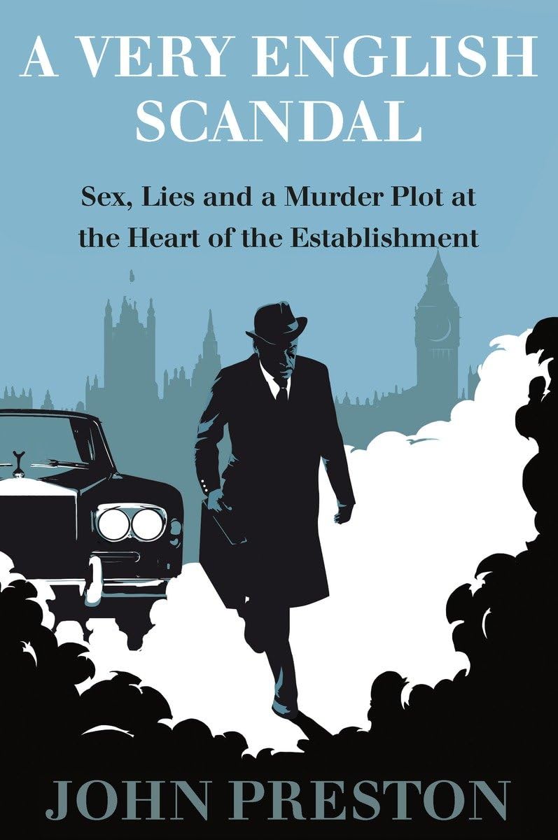 A Very English Scandal: Sex, Lies, And A Murder Plot At The Heart Of The Establishment,Used