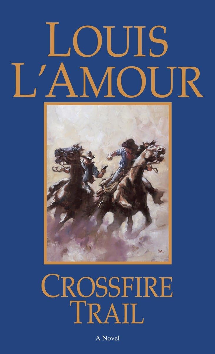 Crossfire Trail: A Novel,Used