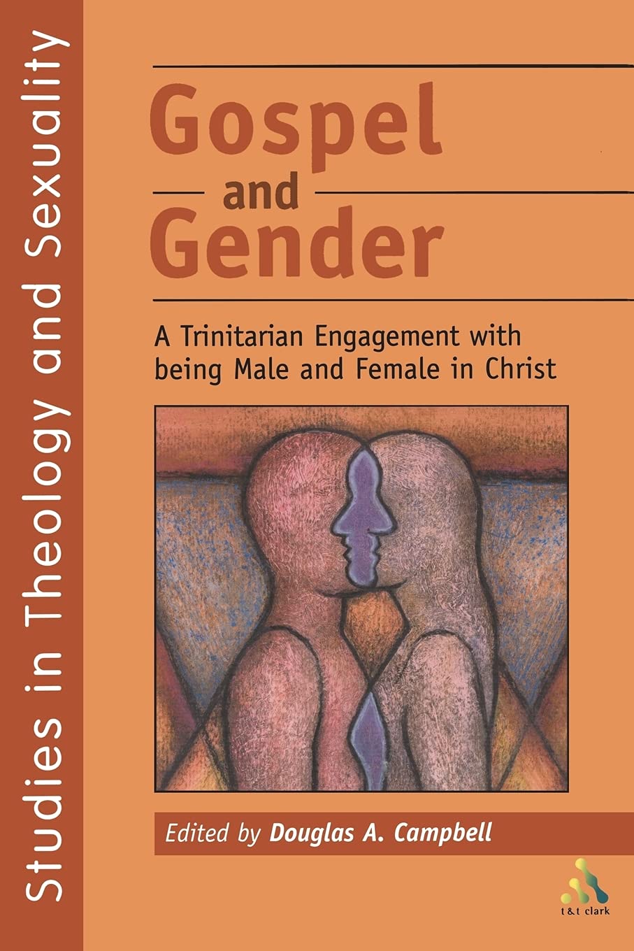 Gospel and Gender: A Trintarian Engagment with Being Male and Female in Christ (Religious Studies: Bloomsbury Academic Collectio,Used