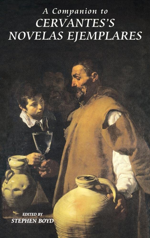 A Companion to Cervantes's Novelas Ejemplares (Monografas A),Used