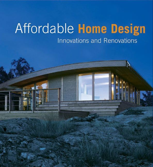 Affordable Home Design: Innovations And Renovations