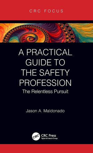 A Practical Guide to the Safety Profession (CRC Focus),Used