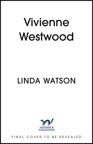 Vivienne Westwood: The Lives Of A Renaissance Woman