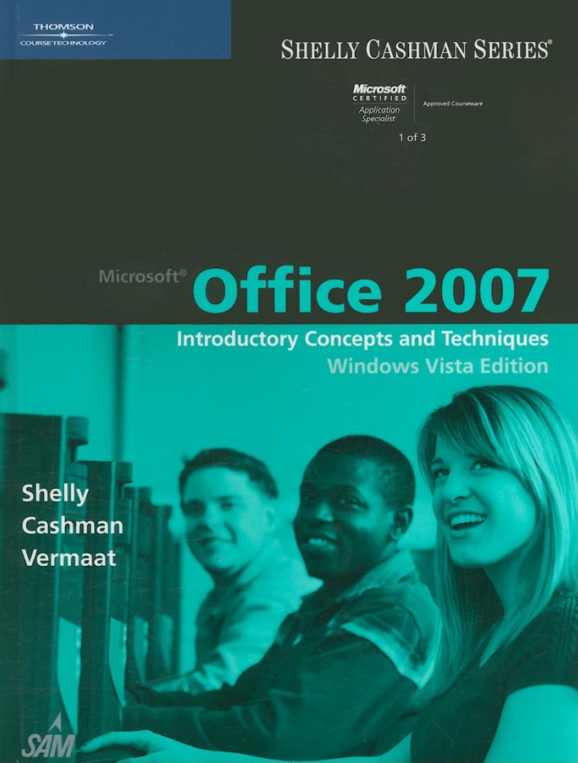 Microsoft Office 2007: Introductory Concepts and Techniques, Windows Vista Edition (Shelly Cashman Series),Used