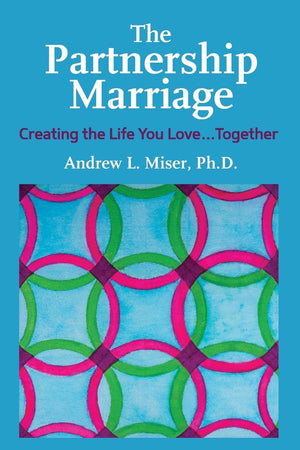 The Partnership Marriage: Creating the Life You Love...Together,Used