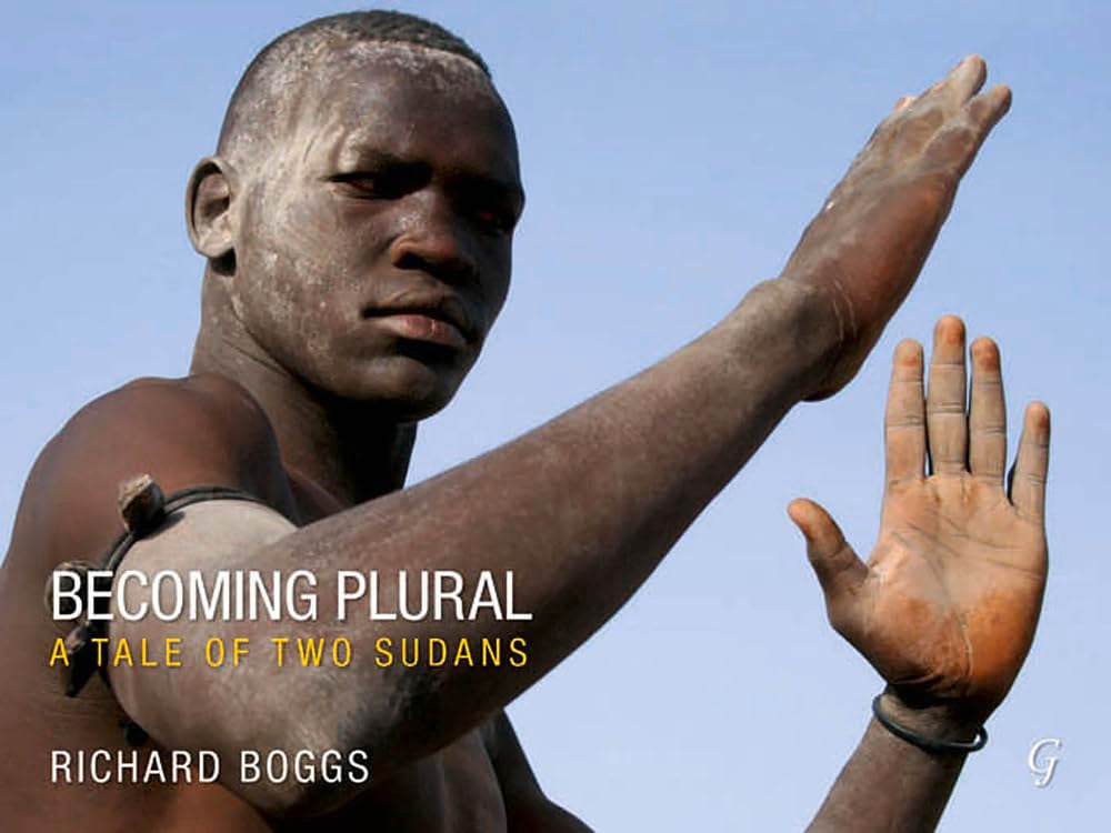 Becoming Plural: A Tale of Two Sudans,New