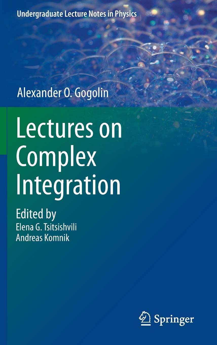 Lectures On Complex Integration (Undergraduate Lecture Notes In Physics),Used