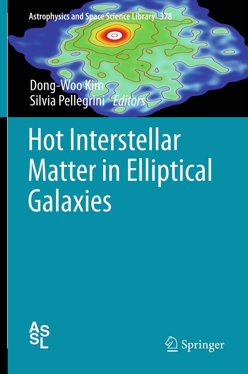 Hot Interstellar Matter in Elliptical Galaxies (Astrophysics and Space Science Library, 378),New