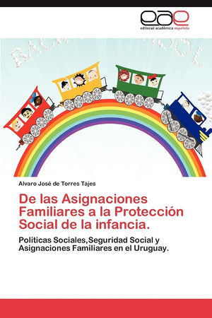 De las Asignaciones Familiares a la Proteccin Social de la infancia.: Politicas Sociales,Seguridad Social y Asignaciones Famil,Used