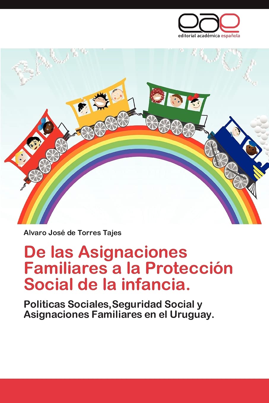 De las Asignaciones Familiares a la Proteccin Social de la infancia.: Politicas Sociales,Seguridad Social y Asignaciones Famil,Used