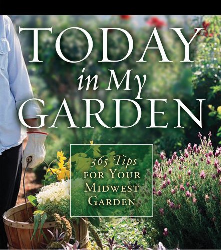 Today In My Garden Midwest