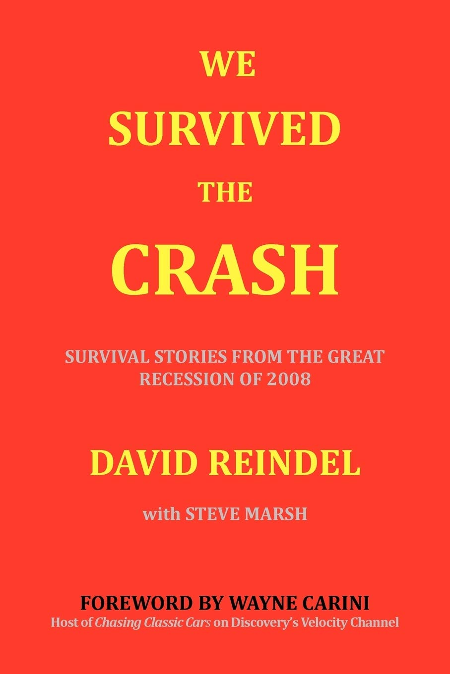 We Survived The Crash: Survival Stories From The Great Recession,Used