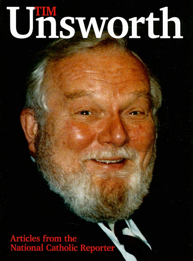 Tim Unsworth: Articles from the National Catholic Reporter,Used
