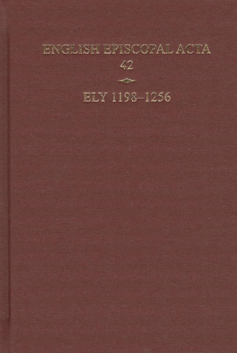 English Episcopal Acta 42: Ely, 11981256,Used