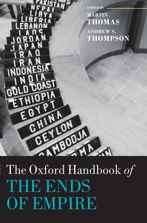 The Oxford Handbook of the Ends of Empire (Oxford Handbooks),Used