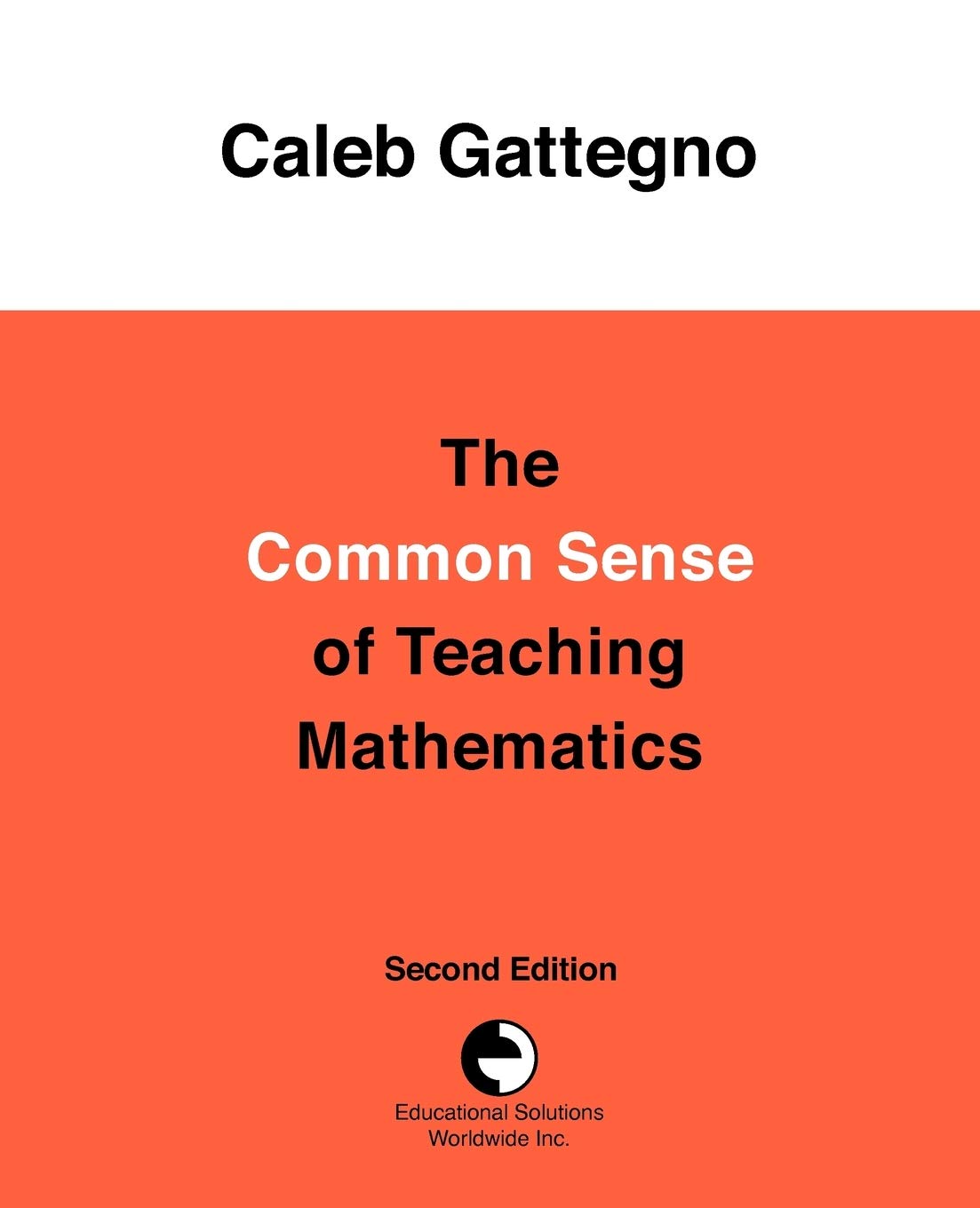 The Common Sense of Teaching Mathematics,New