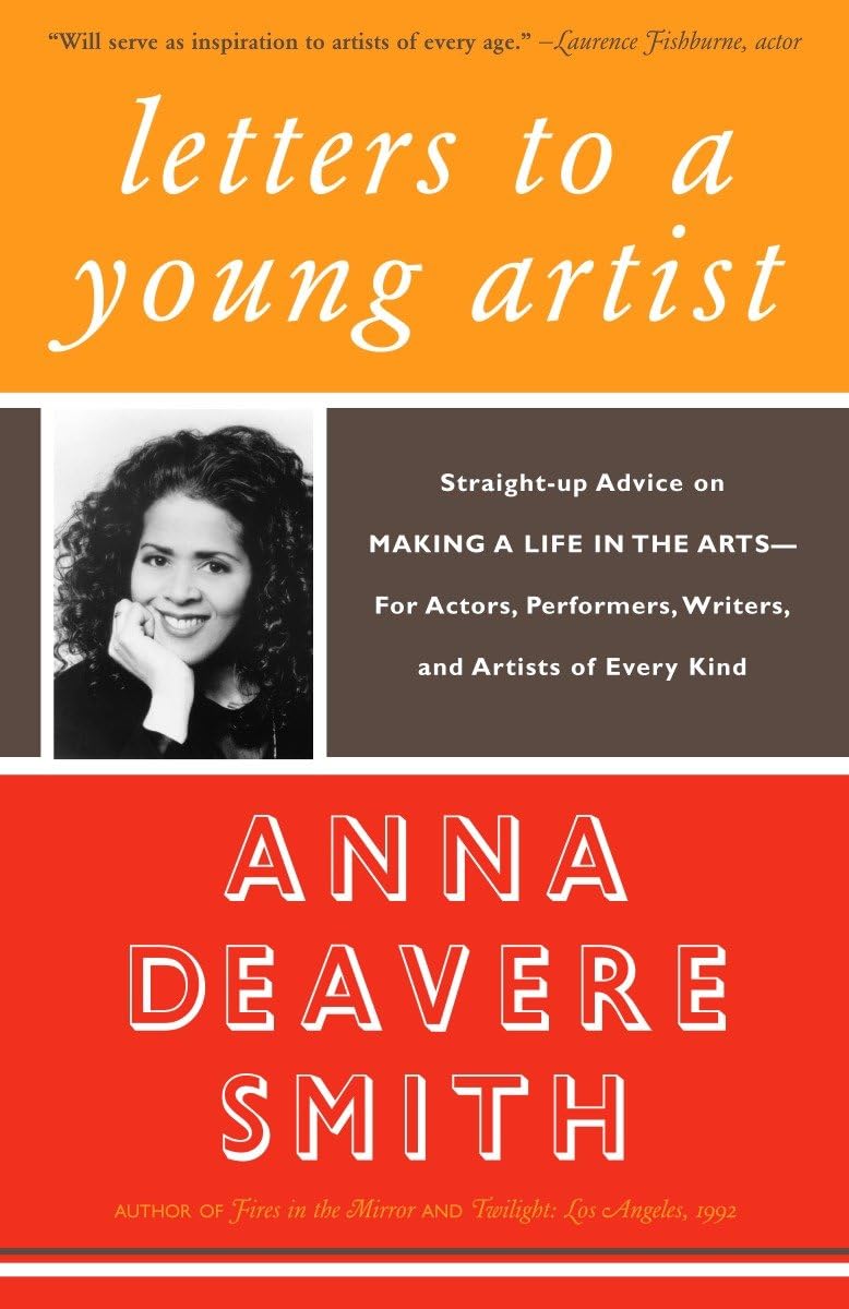 Letters to a Young Artist: Straightup Advice on Making a Life in the ArtsFor Actors, Performers, Writers, and Artists of Every,Used