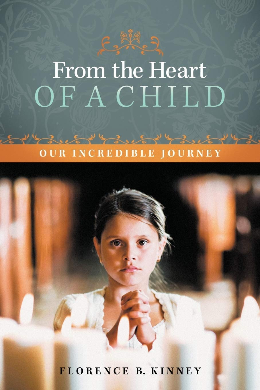 From The Heart Of A Child: Our Incredible Journey,Used