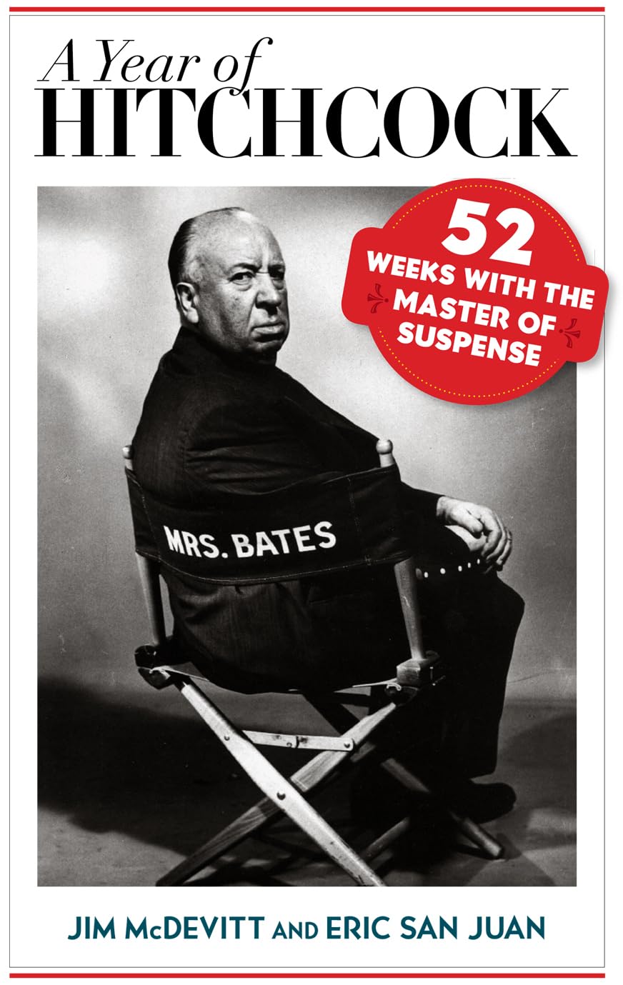 A Year Of Hitchcock: 52 Weeks With The Master Of Suspense