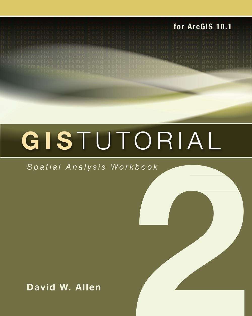 GIS Tutorial 2: Spatial Analysis Workbook (GIS Tutorials),Used