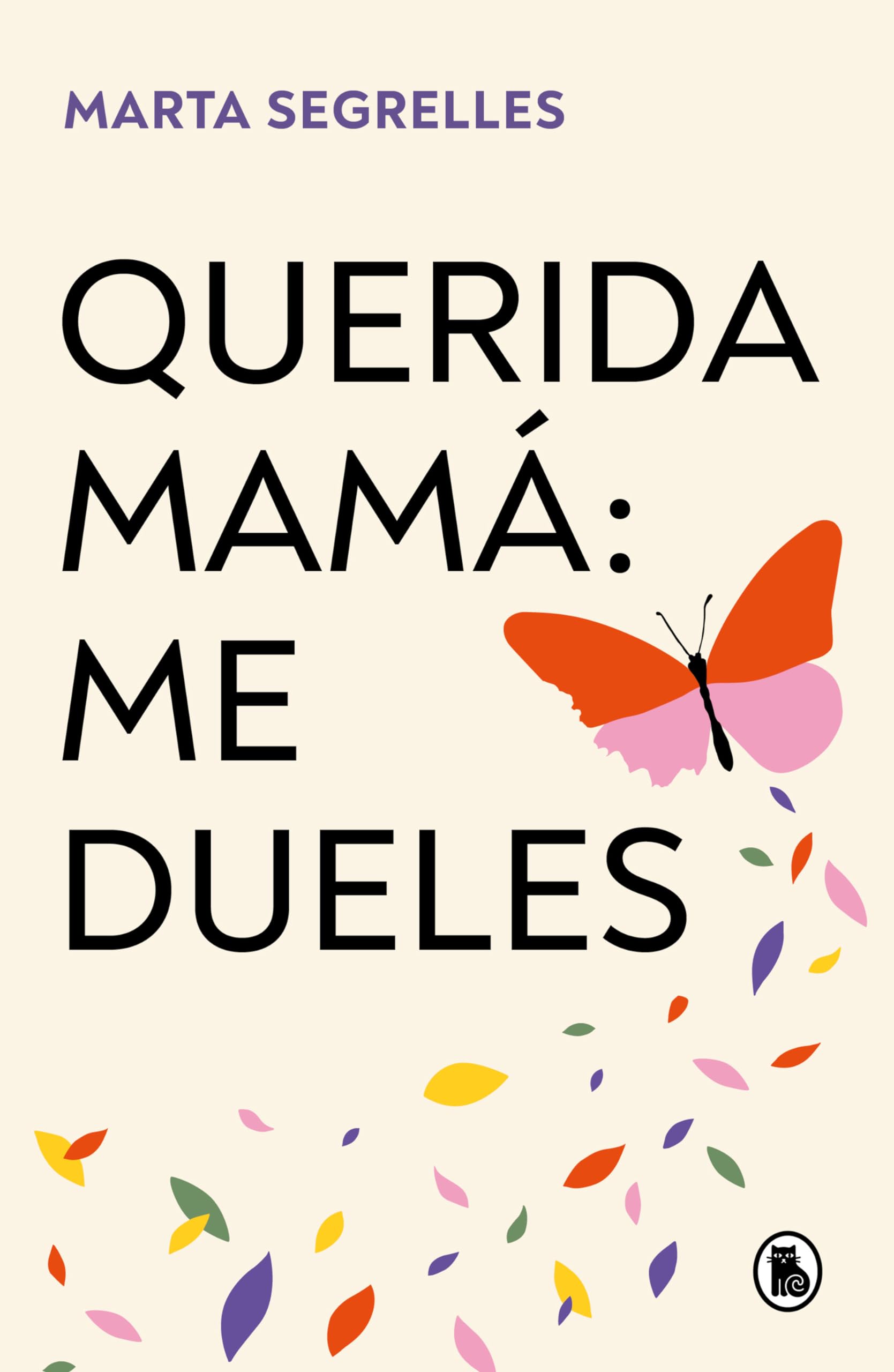 Querida mam: me dueles / Dear Mom: Our Relationship Hurts Me (Spanish Edition),New