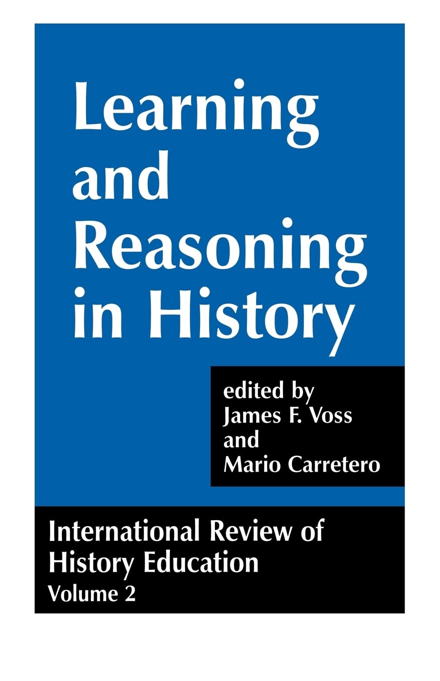 INTERNATIONAL REVIEW OF HISTORY EDUCATION: LEARNING AND REASONING (Woburn Education S.) Volume 2,Used