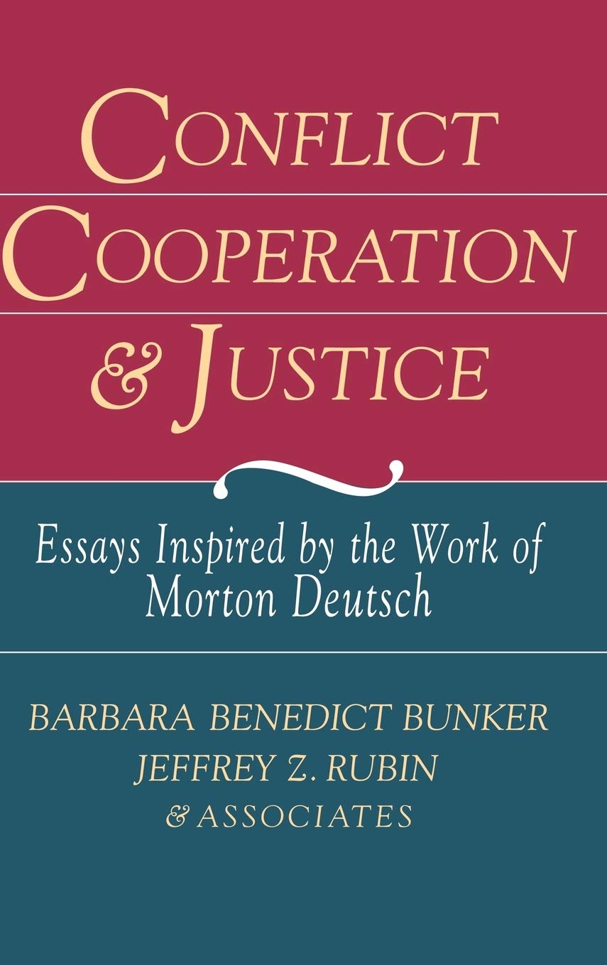 Conflict Cooperation and Justice: Essays Inspired by the Work of Morton Deutsch,Used