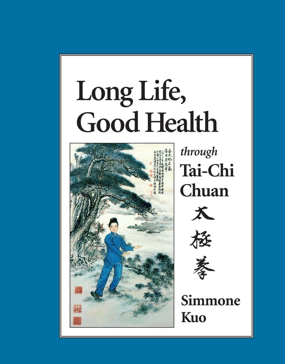 Long Life, Good Health Through TaiChi Chuan,New
